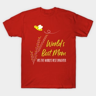 Mothers Day Worlds Best Mom from Daughter T-Shirt